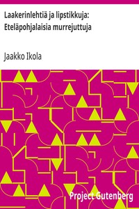 Cover of Laakerinlehtiä ja lipstikkuja: Eteläpohjalaisia murrejuttuja