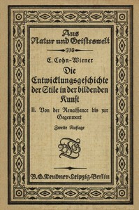 Cover of Die Entwicklungsgeschichte der Stile in der bildenden Kunst. Zweiter Band.: Von der Renaissance bis zur Gegenwart