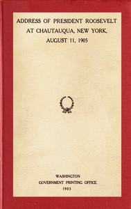 Cover of Address of President Roosevelt at Chautauqua, New York, August 11, 1905
