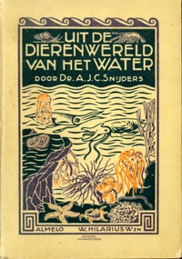 Cover of Uit de dierenwereld van het water Schetsen in woord en beeld van het lever der lagere diersoorten