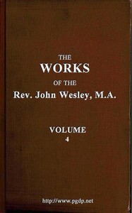 Cover of The works of the Rev. John Wesley, Vol. 04 (of 32)