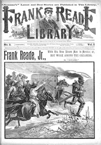 Cover of Frank Reade, Jr., with his new steam man in Mexico or, hot work among the greasers