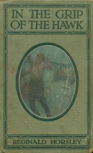 Cover of In the grip of the Hawk: A story of the Maori wars