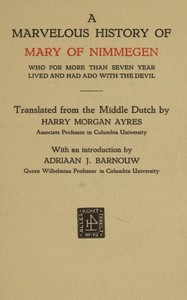 Cover of A marvelous history of Mary of Nimmegen Who for more than seven year lived and had ado with the devil