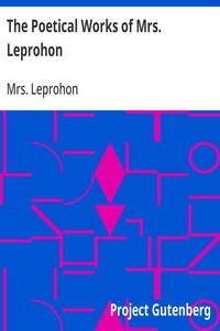 Cover of The Poetical Works of Mrs. Leprohon