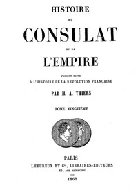 Cover of Histoire du Consulat et de l'Empire, (Vol. 20/20) faisant suite à l'Histoire de la Révolution Française