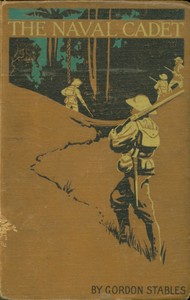 Cover of The naval cadet: A story of adventures on land and sea
