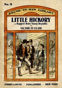 Cover of Little Hickory; or, Ragged Rob's young republic