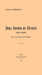 Cover of Deux années en Ukraine (1917-1919) avec une carte de l'Ukraine.