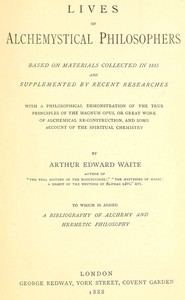 Cover of Lives of alchemystical philosophers To which is added a bibliography of alchemy and hermetic philosophy