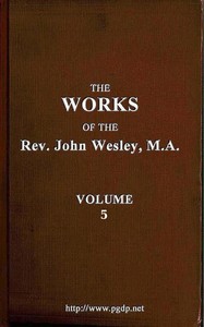 Cover of The works of the Rev. John Wesley, Vol. 05 (of 32)