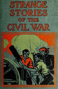 Cover of Strange stories of the Civil War