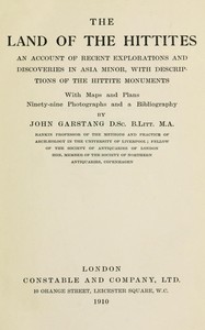 Cover of The land of the Hittites : $b An account of recent explorations and discoveries in Asia Minor, with descriptions of the Hittite monuments