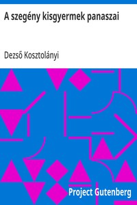 Cover of A szegény kisgyermek panaszai