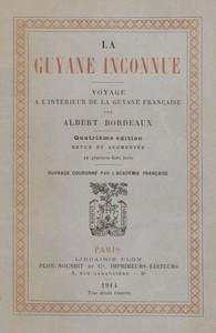Cover of La Guyane inconnue: Voyage à l'intérieur de la Guyane française