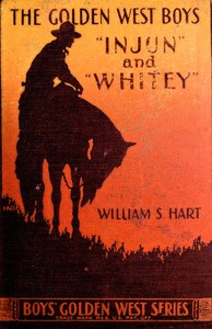 Cover of The golden west boys, "Injun" and "Whitey": a story of adventure