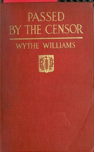 Cover of Passed by the censor : $b The experience of an American newspaper man in France