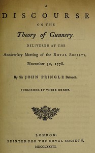 Cover of A discourse on the theory of gunnery Delivered at the anniversary meeting of the Royal Society, November 30, 1778