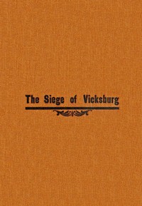 Cover of The siege of Vicksburg, from the diary of Seth J. Wells