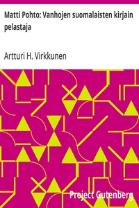 Cover of Matti Pohto: Vanhojen suomalaisten kirjain pelastaja