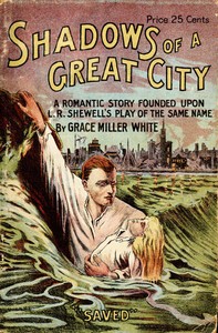 Cover of The shadows of a great city: A romantic story