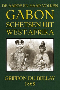 Cover of Gabon: schetsen uit West-Afrika De Aarde en haar volken, 1868