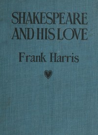 Cover of Shakespeare and His Love: A Play in Four Acts and an Epilogue