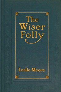 Cover of The wiser folly