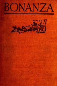 Cover of Bonanza: A story of the Gold Trail