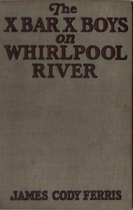 Cover of The X Bar X boys on Whirlpool River
