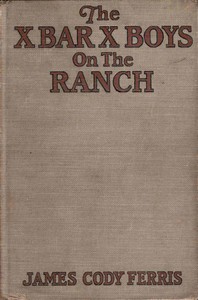 Cover of The X Bar X boys on the ranch