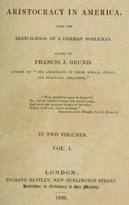 Cover of Aristocracy in America. From the sketch-book of a German nobleman. vol. 1 (of 2)