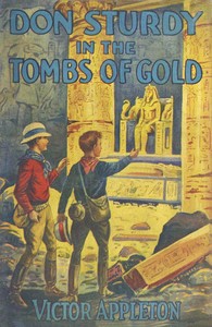 Cover of Don Sturdy in the tombs of gold; or, The old Egyptian's great secret