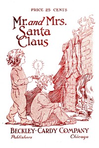 Cover of Mr. and Mrs. Santa Claus: Musical Christmas play in four scenes