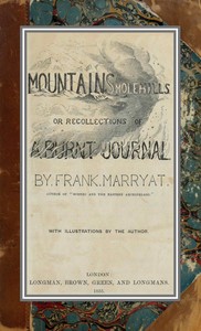 Cover of Mountains and molehills; or, Recollections of a burnt journal
