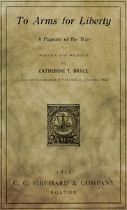 Cover of To arms for liberty: A pageant of the war for schools and societies