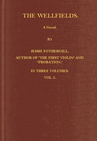 Cover of The Wellfields: A novel. Vol. 1 of 3
