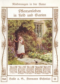 Cover of Pflanzenleben in Feld und Garten