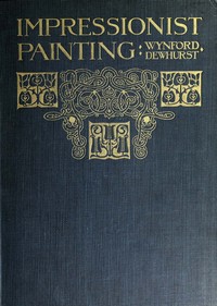 Cover of Impressionist painting: its genesis and development