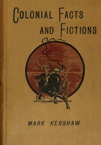 Cover of Colonial facts and fictions: Humorous sketches