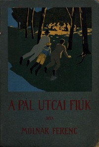 Cover of A Pál-utcai fiúk: Regény kis diákok számára