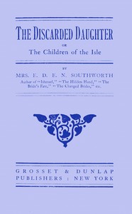 Cover of The discarded daughter; or, The children of the isle