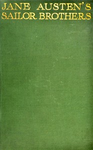 Cover of Jane Austen's sailor brothers : $b Being the adventures of Sir Francis Austen, G.C.B., Admiral of the Fleet and Rear-Admiral Charles Austen