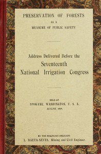 Cover of Preservation of forests as a measure of public safety Address before the 17th National Irrigation Congress, Spokane, Wash., August, 1909