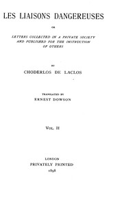 Cover of Les liaisons dangereuses, volume 2 (of 2) or, Letters collected in a private society and published for the instruction of others
