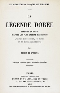 Cover of La légende dorée traduite du latin d'après les plus anciens manuscrits, avec une introduction, des notes, et un index alphabétique