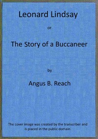Cover of Leonard Lindsay ; $b or, the story of a buccaneer