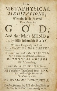 Cover of Six metaphysical meditations $b Wherein it is proved that there is a God and that mans mind is really distinct from his body