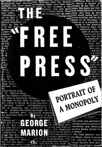 Cover of The "free press" : $b portrait of a monopoly