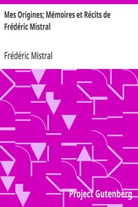 Cover of Mes Origines; Mémoires et Récits de Frédéric Mistral